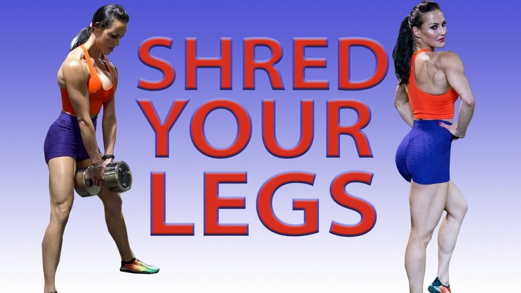 Full Leg Workout Get Shredded For Summer Erin Stern