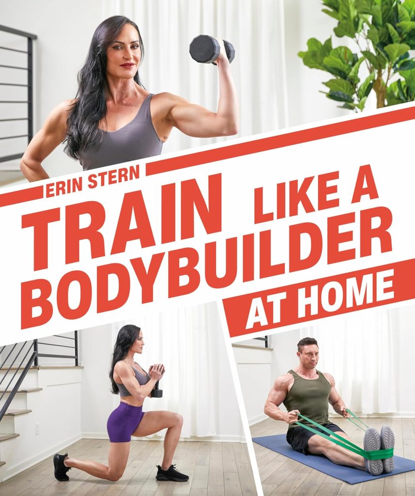 Train Like a Bodybuilder At Home book by Erin Stern
